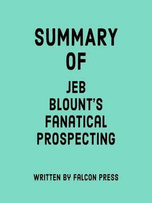 cover image of Summary of Jeb Blount's Fanatical Prospecting